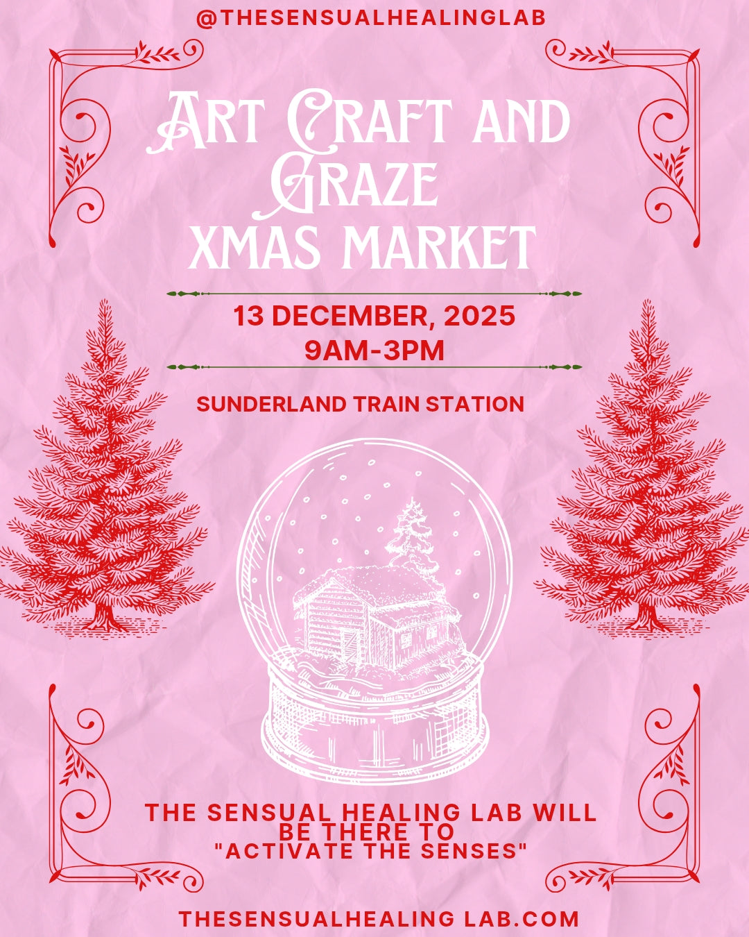 Pink red and white festive advertisement for art craft and graze Christmas market at Sunderland train station on December 13th 2025 from 9am to 3pm, the Sensual Healing Lab will be there to activate the senses 